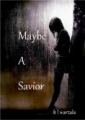 Maybe A Savior