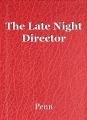 The Late Night Director