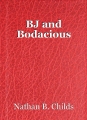 BJ and Bodacious