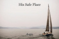 His Safe Place