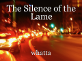 The Silence of the Lame