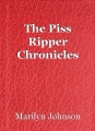 The Piss Ripper Chronicles