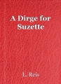 A Dirge for Suzette