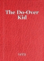 The Do-Over Kid