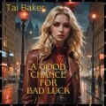 A Good Chance For Bad Luck  - 3rd Revision
