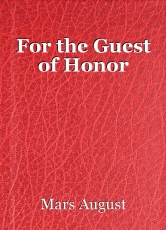 For the Guest of Honor