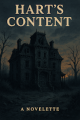 Hart's Content (Part One)