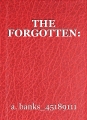 THE FORGOTTEN: