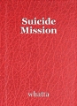 Suicide Mission