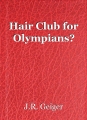 Hair Club for Olympians?