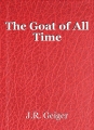 The Goat of All Time