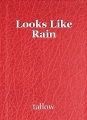Looks Like Rain
