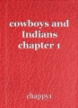 cowboys and Indians chapter 1