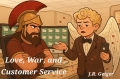 Love, War, and Customer Service