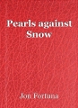 Pearls against Snow