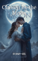 Chosen by the Moon