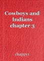 Cowboys and Indians chapter 3