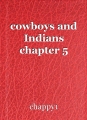 cowboys and Indians chapter 5
