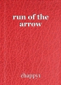 run of the arrow