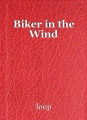 Biker in the Wind