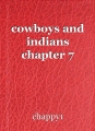 cowboys and indians chapter 7