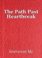 The Path Past Heartbreak