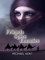 Friends, Spies, Enemies.