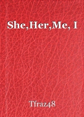 She,Her,Me, I
