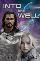 INTO THE WELL: Warlock Chronicles, Book II