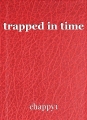 trapped in time